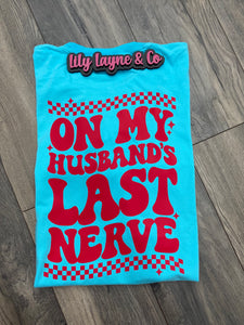 Husbands Last Nerve Oversized Design