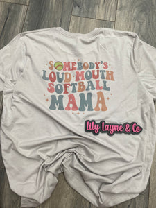 Somebody’s Loud Mouth Softball Mama