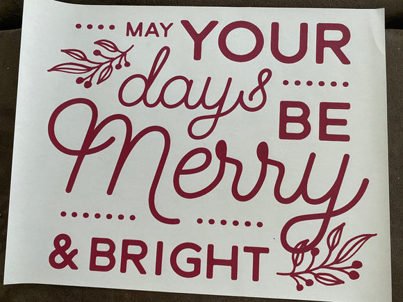 May your Days be Merry Tee