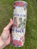 Glitter and Dirt Sublimation Tumbler