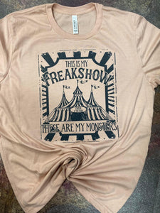 This Is My Freakshow  Tee
