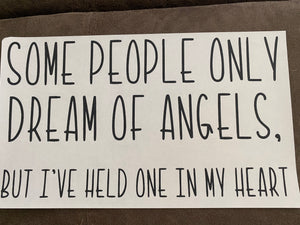 Some People only dream of Angels Tee
