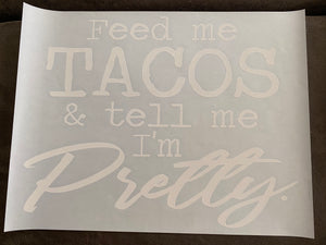 Feed me Tacos Tee