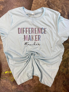 Difference Maker Teacher Tee