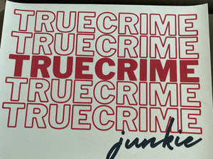 True Crime Junkie Tee