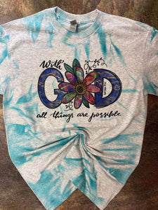 With God All Things Are Possible Custom Dyed Tee